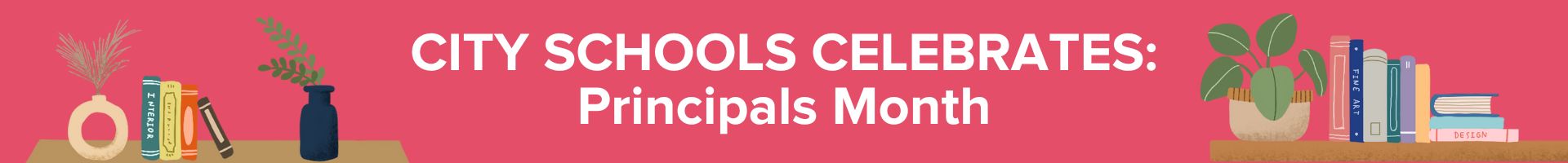 City Schools Celebrates: Principals Month