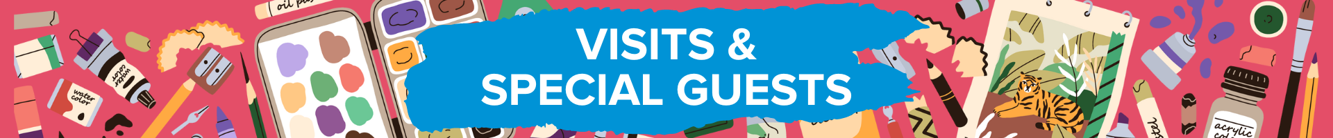 Vists and Special Guests